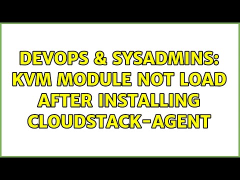 DevOps & SysAdmins: KVM module not load after installing cloudstack-agent