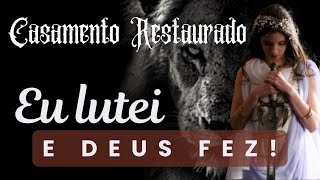 TESTEMUNHO CASAMENTO RESTAURADO| LEILA & FABRÍCIO.