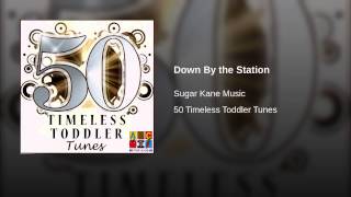 Down By the Station
