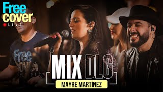 Mayre Martinez Mix DLG...
