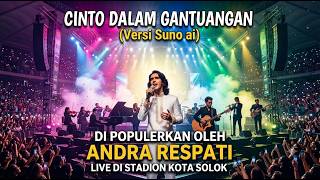 Download lagu Cinto Dalam Gantuangan - Andra Respati (Versi Suno AI) | Live Konser Stadion Solok mp3 Download lagu Cinto Dalam Gantuangan - Andra Respati (Versi Suno AI) | Live Konser Stadion Solok mp3