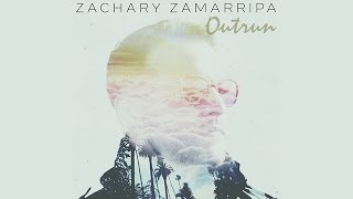 Zachary Zamarripa - Outrun (Album Preview)