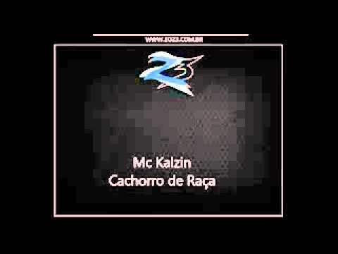 Mc Kalzin   Cachorro de Raça { Dj Selminho }