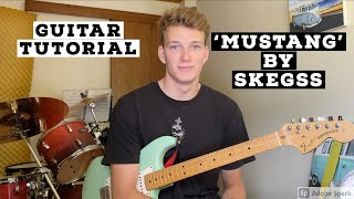 HOW TO PLAY 'MUSTANG' BY SKEGSS