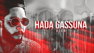 Dilo - Hada Gassuna (Official Music Video)