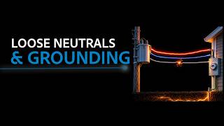 Loose Neutrals and Grounding