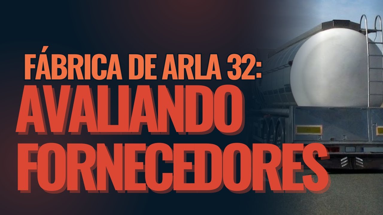Qualificação de fornecedores para Fábricas de Arla 32