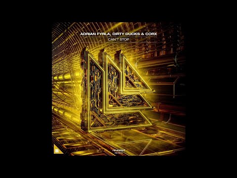 Adrian Fyrla x Dirty Ducks & Corx - Can't Stop (Extended Mix)