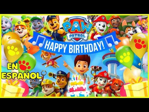 Happy Birthday Paw Patrol en Español | Feliz Cumpleaños Paw Patrol | Paw Patrol | Paw Patrol Songs |