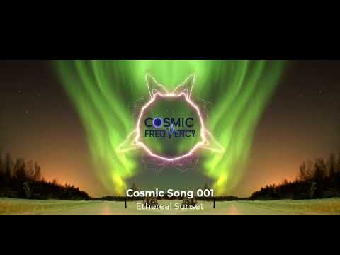 Ethereal Sunset - Cosmic Song 001
