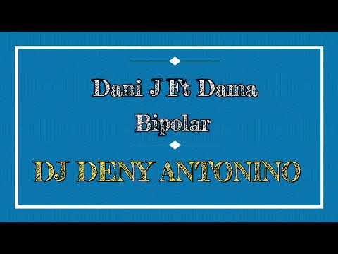 Dani J Ft Dama - Bipolar | Bachata 2021