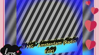 DJ MG - Amsterdam (Radio Edit)