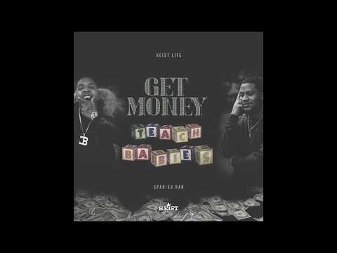 $auce Heist, Ty Da Dale & Spanish Ran - Get Money Teach Babies - Full EP (2020)