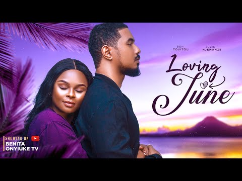 LOVING JUNE-BEN TOU TOU, JULLIET NJEMANZE, IFEOMA OKAFOR, RITA NNAJI #2023 #benitaonyiuke #trending
