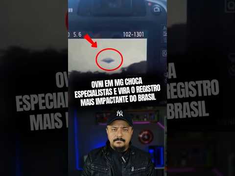 OVNI EM MG CHOCA ESPECIALISTAS E VIRA O REGISTRO MAIS IMPACTANTE DO BRASIL