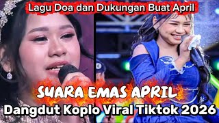Download lagu LAGU DOA DAN DUKUNGAN BUAT APRIL - SUARA EMAS APRIL -Dangdut Koplo Viral tiktok 2026 mp3