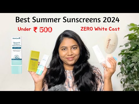 Best Summer Sunscreens 2024 under Rs 500/-  |Zero white cast| Fluid light sunscreens |Fragrance Free