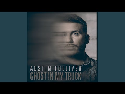 Download Austin Tolliver - Ghost In My Truck MP3