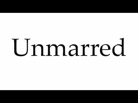 How to Pronounce Unmarred