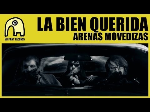 LA BIEN QUERIDA - Arenas Movedizas [Official]