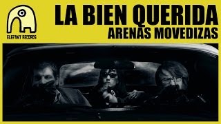 LA BIEN QUERIDA - Arenas Movedizas [Official]