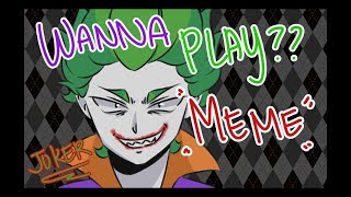 "Wanna Play?"[meme]_Joker