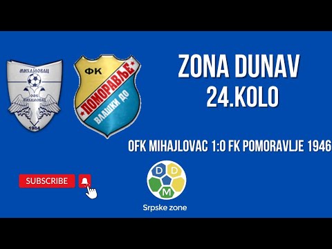 Zona Dunav 24. Kolo OFK Mihajlovac 1:0 FK Pomoravlje 1946