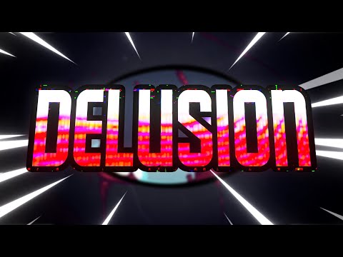 Video thumbnail for Delusion