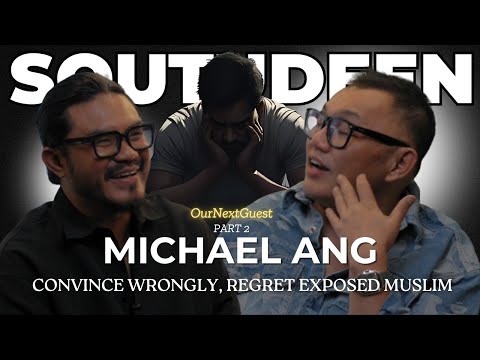 “Menyesal Orang Tahu Aku Muslim” OurNextGuest #2/3 : Michael Ang