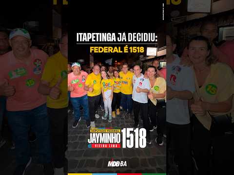 Itapetinga já decidiu: Federal é 1518 | Jayminho 1518 para Deputado Federal