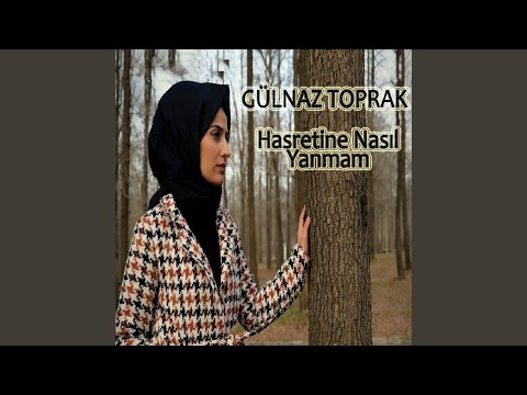 Hasretine Nasıl Yanmam