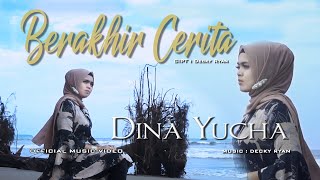 Download lagu Dina Yucha - Berakhir Cerita | mp3 Download lagu Dina Yucha - Berakhir Cerita | mp3