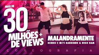 Malandramente - Dennis e Mc&#39;s Nandinho &amp; Nego Bam - Coreografia | FitDance