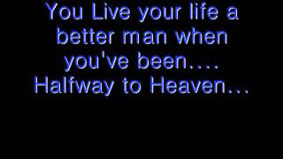 Brantley Gilbert- Halfway to Heaven (Lyrics)