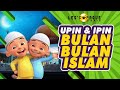 Upin Ipin Bulan Bulan Islam
