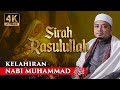 E1 Sirah Rasulullah ﷺ Kelahiran Baginda Membawa Rahmat Kepada Sekalian Alam Ustaz Wadi Annuar
