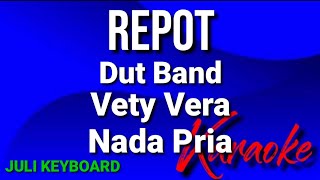 Download lagu REPOT - VETY VERA | karaoke nada pria | lirik mp3