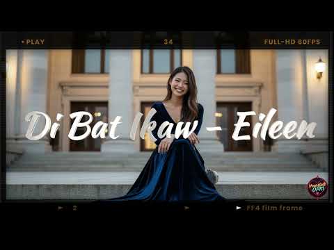 Di bat Ikaw - Eileen