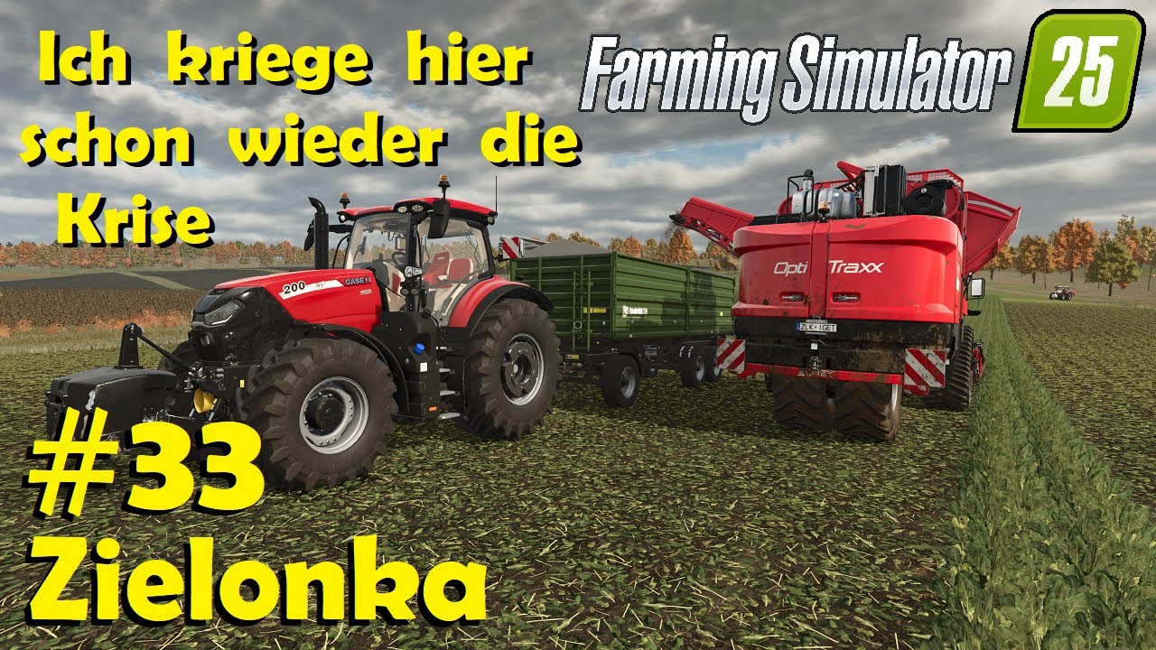 LS25 Zielonka #33 Meinungsverschiedenheiten bei der Zuckerrübenernte / Farming Simulator 25