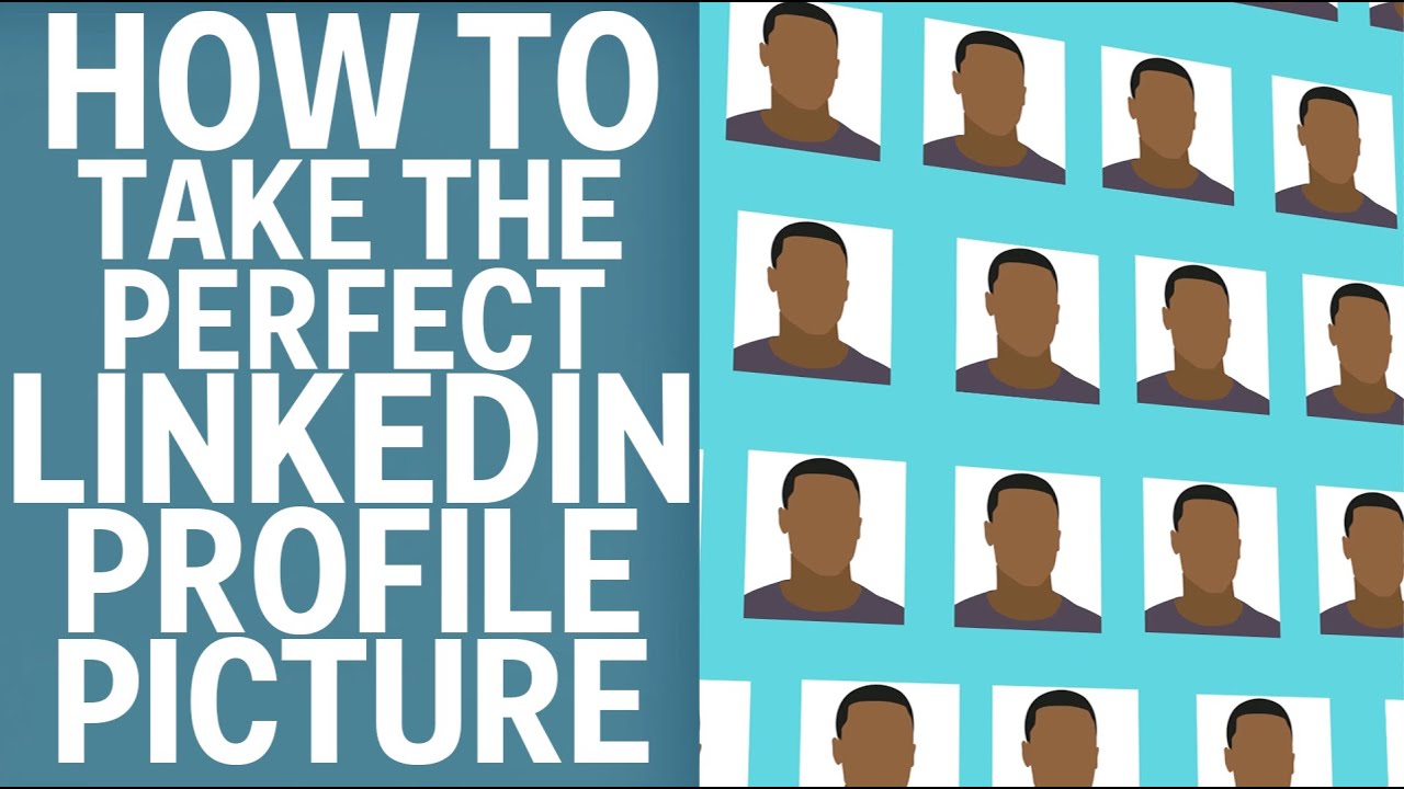 How To Take The Perfect LinkedIn Profile Picture