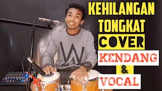 Download lagu kehilangan Tongkat COVER Kendang & Vocal mp3 Download lagu kehilangan Tongkat COVER Kendang & Vocal mp3