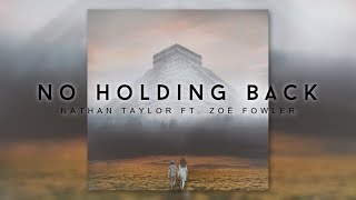 No Holding Back [ Official Lyric Video ] - Nathan Taylor