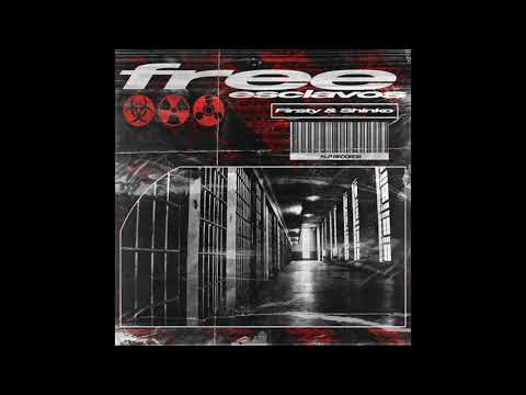 FIRSTY & SHINKO - FREE ESCLAVOS (PROD. SHINKO)
