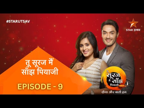 Tu Sooraj , Main Saanjh Piyaji | Episode - 9 | Kanak Experience a Miracle