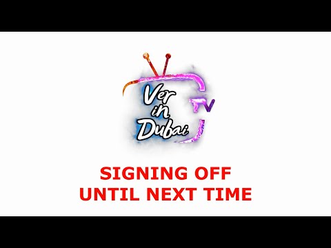 Ver in Dubai Signing Off_DuBYE