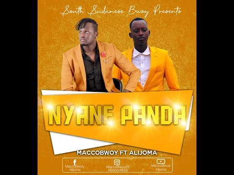 Nyane Panda (Official Audio) By MaccoBwoy Ft Alijoma Mabil - New South Sudan Music 2019 - 2020