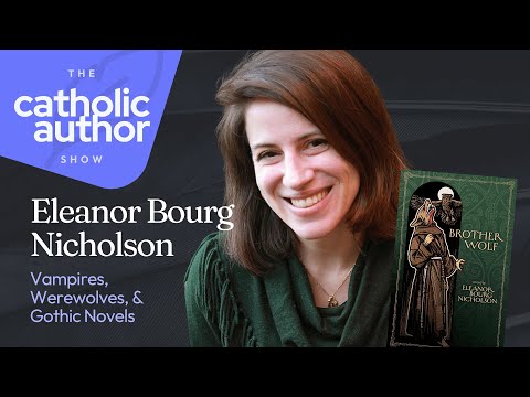 Vampires, Werewolves, & Gothic Novels with Eleanor Bourg Nicholson   Silhouettes of the Truth