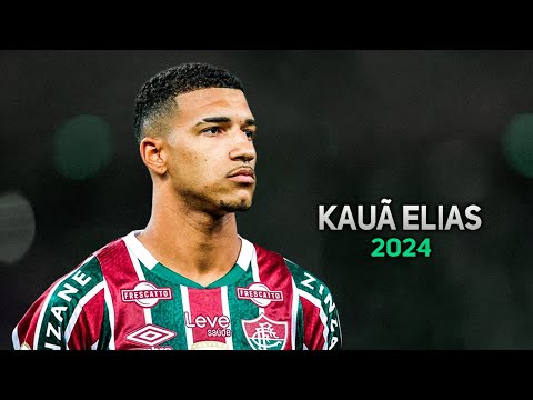Kauã Elias 2024 ● Fluminense ► Amazing Skills, Goals & Assists | HD