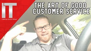 How to Improve Your Customer Service Skills - The Art of Good Customer Service