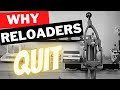 5 Reasons You Stop Reloading (or Never Start)